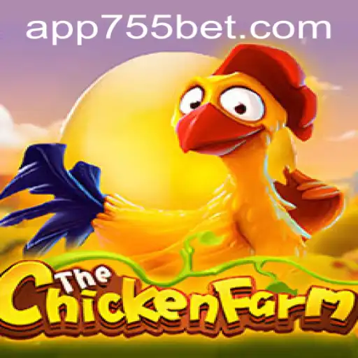 Exploring the World of ChickenFarm and 755bet PH Login